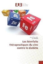 Sami Derouiche, Samir Derouiche, Kechrid Zine - Les bienfaits thérapeutiques du zinc contre le diabète