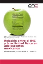 Milton Carlo Guevara Valtier, Milton Carlos Guevara Valtier, Marí Ruvalcaba Rdz, María Diana Ruvalcaba Rdz, Miguel Angel Vega Grimaldo - Relación entre el IMC y la actividad física en adolescentes mexicanos