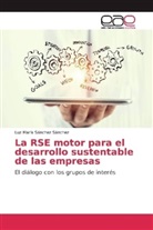 Luz María Sánchez Sánchez - La RSE motor para el desarrollo sustentable de las empresas