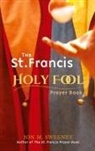 Jon M Sweeney, Jon M. Sweeney - St. Francis Holy Fool Prayer Book