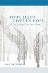 Grün Anselm, Anselm Greun, Anselm Grun - Your Light Gives Us Hope