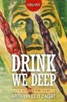 Arthur Leo Zagat - DRINK WE DEEP