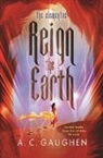 A C Gaughen, A. C. Gaughen, Gaughen A. C. - Reign the Earth