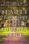 Eugenia Price - Beauty from Ashes
