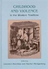 Laurence Brockliss, Heather Montgomery, Heather Montgomery - Childhood and Violence in the Western Tradition