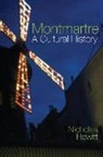 Nicholas Hewitt - Montmartre: A Cultural History