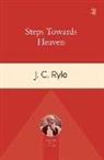J. C. Ryle, John Charles Ryle - STEPS TOWARDS HEAVEN