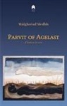 Maaighraead Medbh, Maighread Medbh, Máighréad Medbh - Parvit of Agelast: A Fantasy in Verse