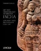 Naman P. Ahuja, Naman P Ahujua, Naman P. Ahujua, Naman P. Ahujua - Art and Archaeology of Ancient India