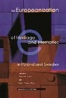 Krzysztof Kowalski, Krzysztof Kowalski, Barbara Tornquist-Plewa - The Europeanization of Heritage and Mem