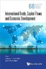 Francisco L Rivera-Batiz &amp; Luis A Rivera, Rivera-batiz Francisco, Francisco Rivera-Batiz, Francisco L Rivera-Batiz, Francisco L. Rivera-Batiz, Luis Rivera-Batiz... - International Trade, Capital Flows and Economic Development