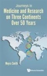 Moyra Smith, Moyra Smith, Smith Moyra - Journeys In Medicine And Research On Three Continents Over 50 Years