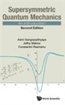 Jeffry Mallow &amp; Cons Asim Gangopadhyaya, Asim Gangopadhyaya, Gangopadhyaya Asim, Jeffry V Mallow, Jeffry V Mallow, Jeffry V. Mallow... - Supersymmetric Quantum Mechanics: An Introduction