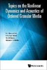 M Arif Hasan, M. Arif Hasan, K R Jayaprakash, K. R. Jayaprakash, Yuli Starosvetsky, Alexander F Vakakis... - TOPICS ON NONLNR DYNAMICS & ACOUSTICS ORDER GRANULAR MEDIA