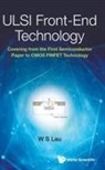Wai Shing Lau, Wai Shing (Formerly Ntu Lau, W S Lau - Ulsi Front-end Technology: Covering From The First Semiconductor Paper To Cmos Finfet Technology