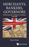 P. J. Drake, Peter Joseph Drake, Eeter J Drake - Merchants, Bankers, Governors: British Enterprise In Singapore And Malaya, 1786-1920