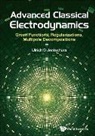Ulrich D Jentschura, Ulrich D. Jentschura, Ulrich D Jentschura - ADVANCED CLASSICAL ELECTRODYNAMICS