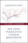 Michele Brambilla, Gianfranco Maris - Per ogni pidocchio cinque bastonate. I miei giorni a Mauthausen