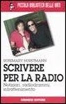 Rosemary Horstmann - Scrivere per la radio. Notiziari, radiogrammi, intrattenimento