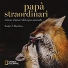 Bridget E. Hamilton - Papà straordinari. Lezioni d'amore dal regno animale