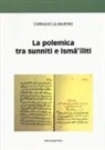 Corrado La Martire - La polemica tra sunniti e ismailiti