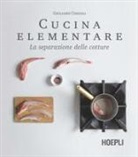 Giuliano Cingoli - Cucina elementare. La separazione delle cotture
