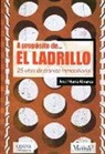 A propósito de ... el ladrillo. 25 años de crónica inmobiliaria