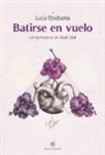 Lucía Etxebarria, Giselle Vitali - Batirse en vuelo