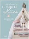 Tone Finnanger - Le fiabe di Tilda. Più di 25 splendidi progetti per il cucito e le creazioni con la carta