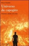 Bryan Gaensler - Universo da capogiro. Fenomeni estremi nel cosmo