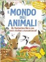 Il mondo degli animali. Pianeta natura. Con adesivi