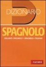 P. Faggion, Patrizia Faggion, A. Jachia Feliciani, Ada Jachia Feliciani - Dizionario spagnolo. Italiano-spagnolo, spagnolo-italiano
