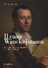 Marina Petronio - Il caso Winckelmann. Uno dei più famosi casi giudiziari d'Europa nella Trieste del Settecento
