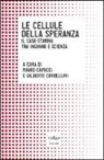 M. Capocci, G. Corbellini - Le cellule della speranza. Il caso Stamina tra inganno e scienza
