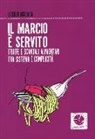 Lorenzo Misuraca - Il marcio è servito. Truffe e scandali alimentari tra sistema e complicità