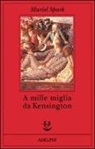 Muriel Spark - A mille miglia da Kensington