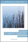 Bruno Moriconi - Il Santo viaggio. I Salmi delle salite