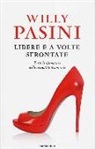 Willy Pasini - Libere e a volte sfrontate. Tutte le sfumature della sessualità femminile
