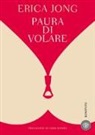 Erica Jong - Paura di volare