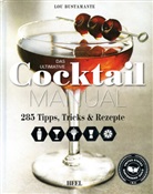 Lou Bustamante - Das ultimative Cocktail Manual