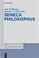 Marcia L. Colish, L Colish, L Colish, Jul Wildberger, Jula Wildberger - Seneca Philosophus