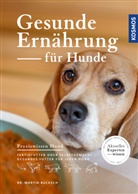 Dr. med. vet. Martin Bucksch, Martin Bucksch, Martin (Dr. med. vet.) Bucksch - Gesunde Ernährung für Hunde
