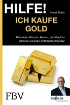 Horst Biallo - Hilfe! Ich kaufe Gold
