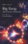 Franco Saporetti - Big Bang: chi ha acceso la miccia? Una straordinaria avventura scientifica