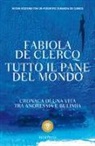 Fabiola De Clercq - Tutto il pane del mondo
