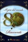 A. Gòdia, J. Morales, A. Jané - Il giro del mondo in 80 racconti