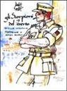 Hugo Pratt - Gli Scorpioni del deserto. Ediz. integrale