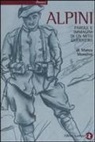 Marco Mondini - Alpini. Parole e immagini di un mito guerriero