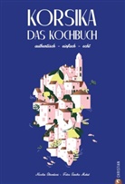 Nicolas Stromboni, Sandra Mahut - Korsika - Das Kochbuch