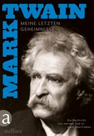 Mark Twain - Die Nachricht von meinem Tod ist stark übertrieben